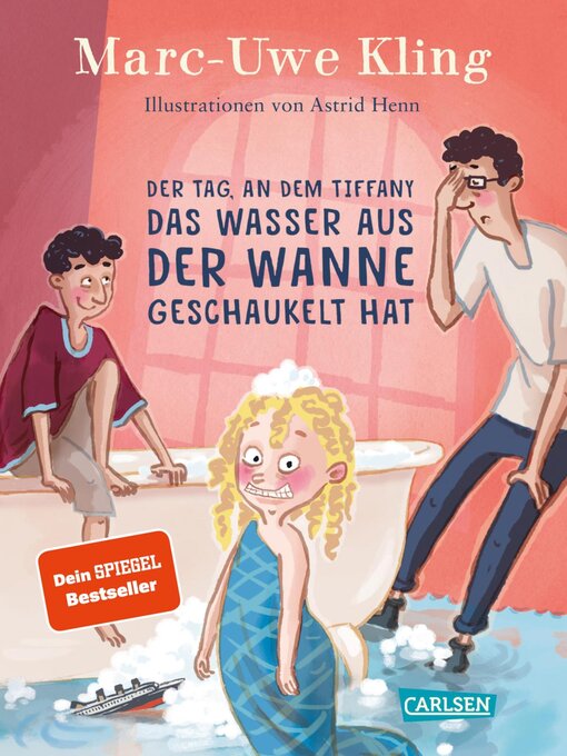 Title details for Der Tag, an dem Tiffany das Wasser aus der Wanne geschaukelt hat by Marc-Uwe Kling - Available